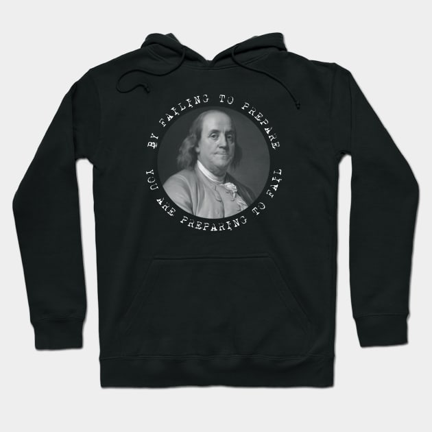 Ben Franklin - Benjamin Franklin - Quote Hoodie by Barn Shirt USA